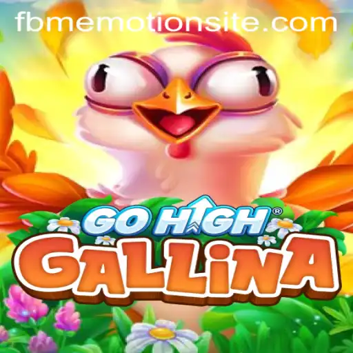 Experience the Thrilling World of GoHighGallina: An Adventure Beyond Compare