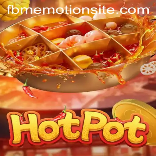 Delving into the Exciting World of Hotpot with the Magic of fbmemotion